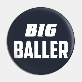 Big Baller Pin