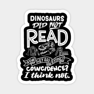 Dinosaurs Did Not Read Magnet