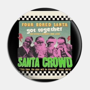 Santa Claus Start a Hardcore Band Pin