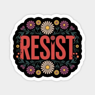 Resist – Floral - Protest Magnet