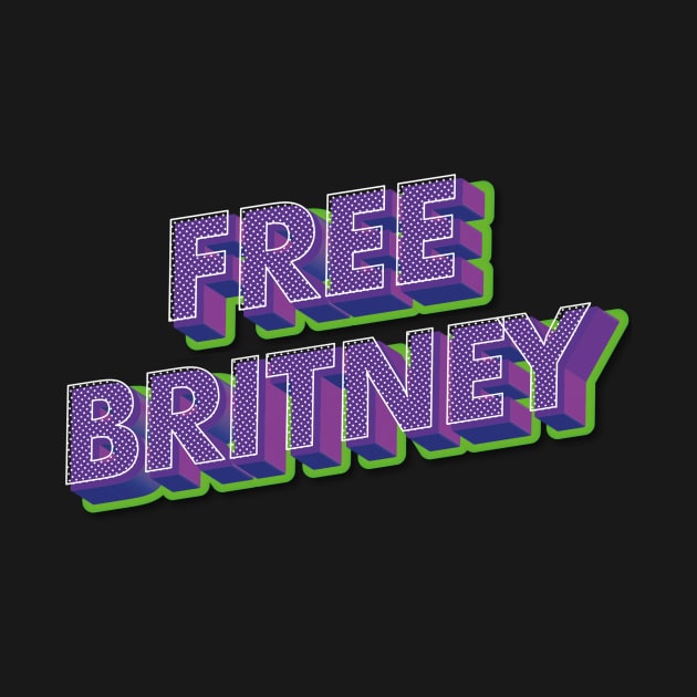 Free Britney Movement Mens Womens Youth Support #FreeBritney Pop Culture by andreperez87