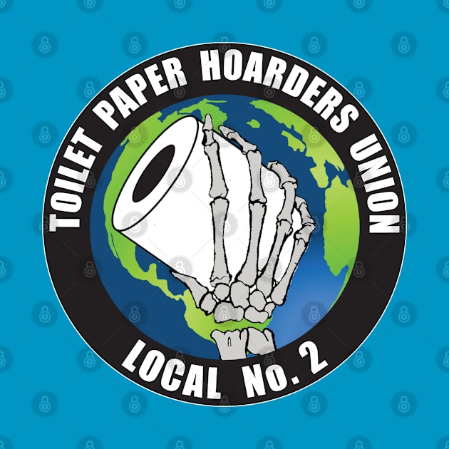 Toilet Paper Hoarders Union by Brightfeather