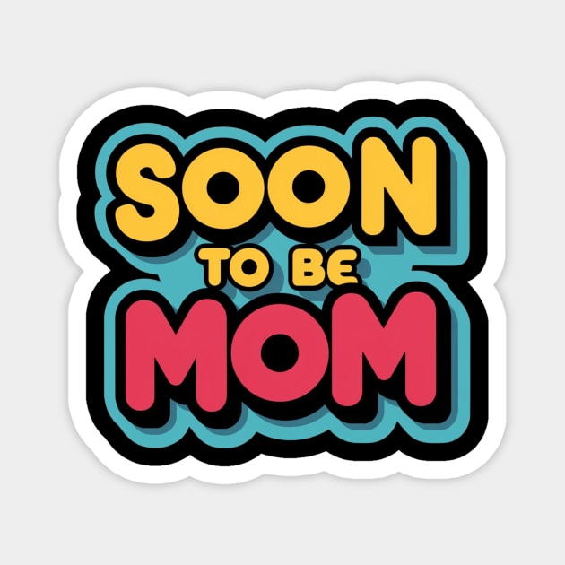 Soon To Be Mom Magnet by Chahrazad's Treasures