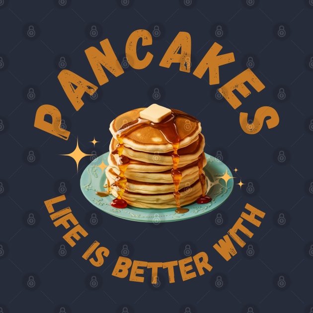 Life Is Better with Pancakes by Moulezitouna