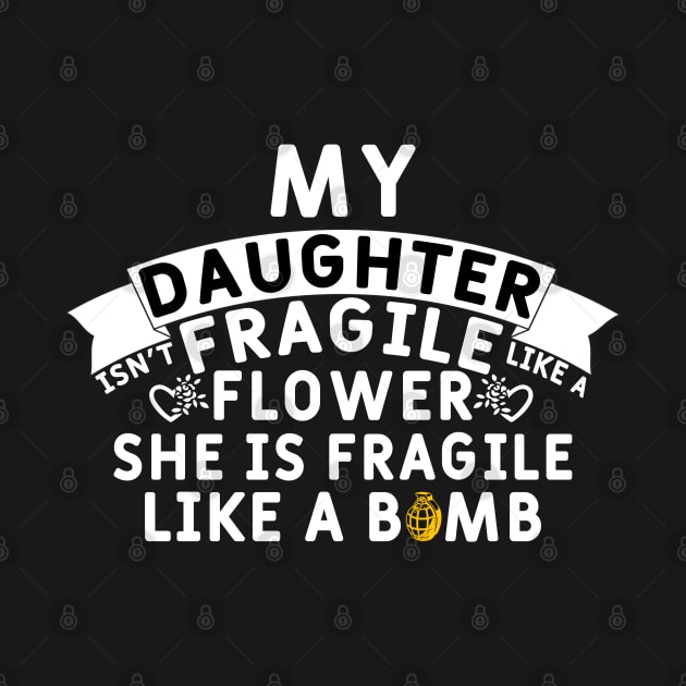 My Daughter Isn't Fragile Like a Flower by Yyoussef101