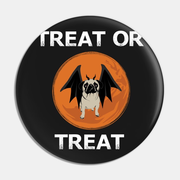 Treat or Treat Halloween Funny Pug Design for Dog Lovers Pin by bbreidenbach