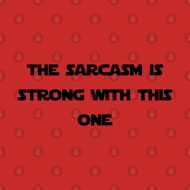 the sarcasm is strong with this one by Vine Time T shirts