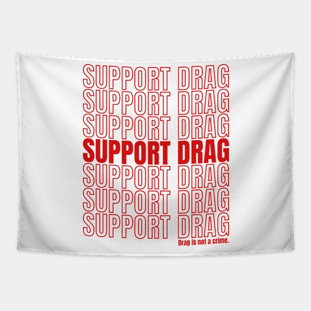 Support Drag Queens Drag is not a Crime Tapestry by PUFFYP