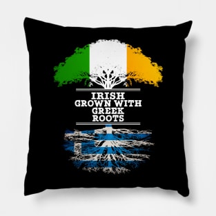 Irish Grown With Greek Roots - Gift for Greek With Roots From Greece Pillow