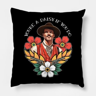 You're a Daisy If You Do Pillow