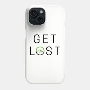 GET LOST Phone Case