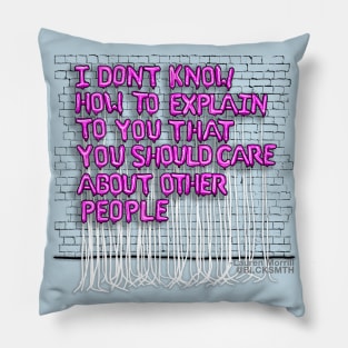 I Don't Know How To Explain (pink letters) Pillow