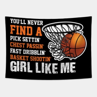 You'll Never Find a Girl Like Me' Sport Basketball Tapestry