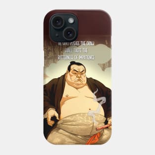 Puff Sumo: "He Who Rushes the Draw Shall Taste the Bitterness of Impatience" - Puff Sumo Phone Case