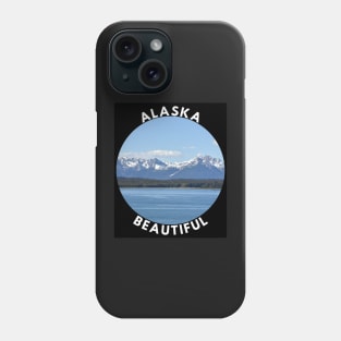 Beautiful Alaska, Beautiful Phone Case