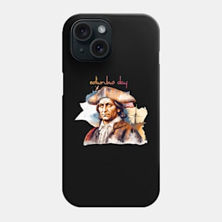 Columbus Day Phone Case