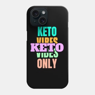 Fun Keto T-Shirt, Keto Vibes Only, Ketogenic Design, Keto Face Mask, Washable Mask, Keto Diet Apparel Phone Case