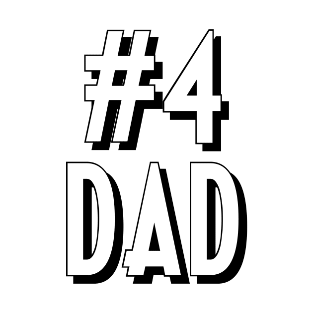 #4 Dad (Number Four Dad 3d) Black by sezinun