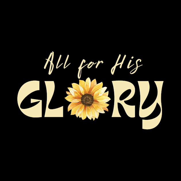 All for His Glory Retro Vintage Sunflower Christian Design by bbreidenbach