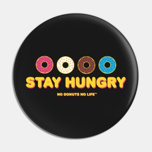 Stay Hungry Pin