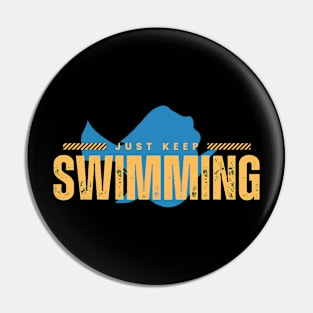 Keep Swimming Pin