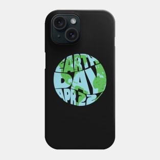 Earth Day 22th April Environmental Awareness Phone Case