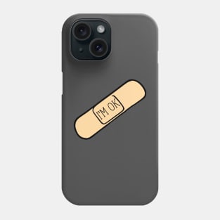 I'm OK Phone Case