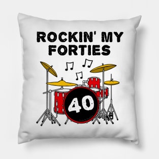 Rockin' My Forties Drummer Drum Kit 40th Birthday Pillow