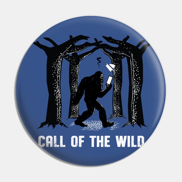 Bigfoot Call Of The Wild Pin by atomguy