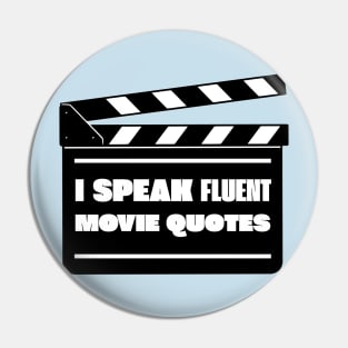 I speak fluent movie quotes Pin