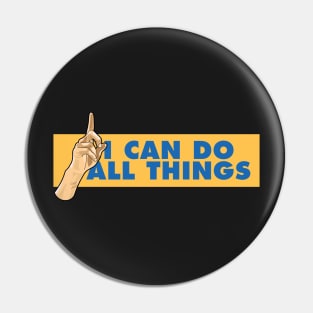 I Can Do All Things Pin