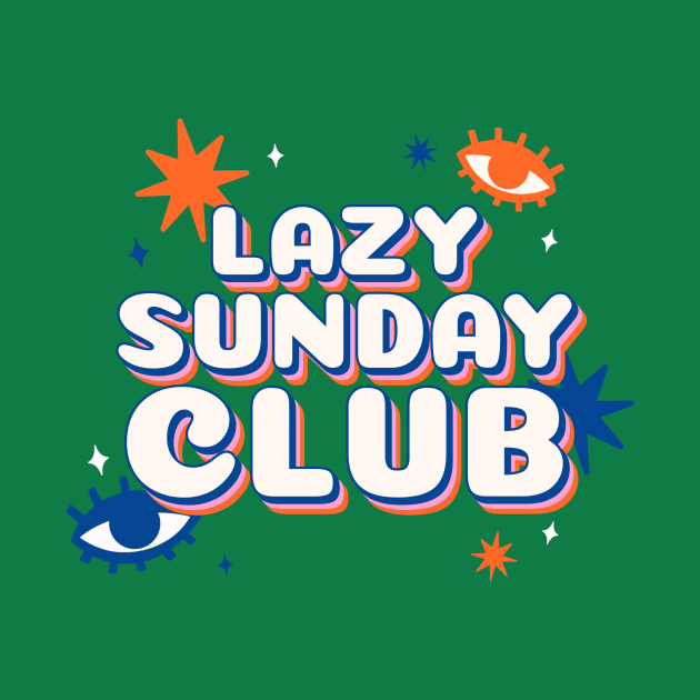 Lazy Sunday club by h-designz