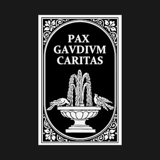 Birds and Fountain - Pax, Gaudium, Caritas T-Shirt