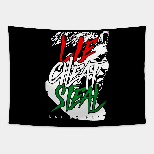 Lie Cheat Steal Latino Mexico Tapestry by cindo.cindoan