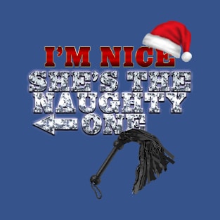 I'm the nice she the naughty one T-Shirt