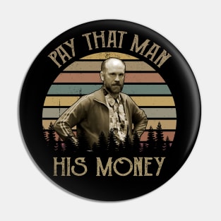 Teddy Kgb Pay That Man His Money Meme Pin