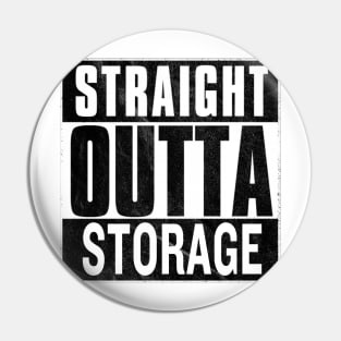 Straight Outta Storage Pin