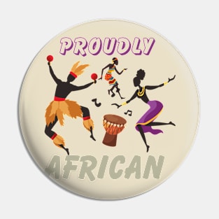 PROUDLY AFRICAN Pin