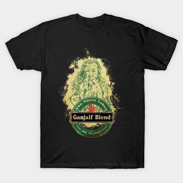 Ganjalf Blend The Green Label Lotr T Shirt Teepublic