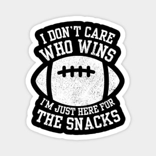 I Don't Care Who Wins I'm Just Here For The Snacks Funny Football Fan Saying Magnet