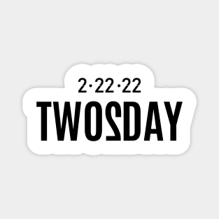 Twosday the 22nd Magnet