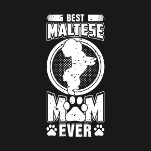 Best Maltese Mom Ever T-Shirt