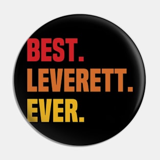 BEST LEVERETT EVER ,LEVERETT NAME Pin