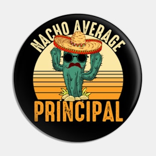 Nacho Average Principal Pin