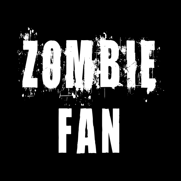 Zombie Fan: Funny Apocalypse T-Shirt by Tessa McSorley