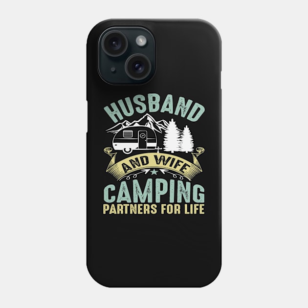 Husband And Wife Camping Partners For Life Camper Camping Phone Case by omorihisoka