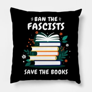 Ban The Fascists Save The Books Funny Banned Books Art Pillow