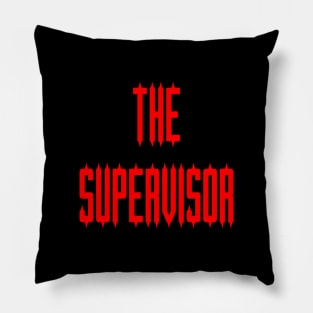 Horror: The Supervisor Pillow