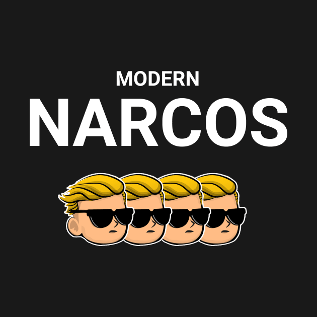 Modern Narcos by ANNIMO