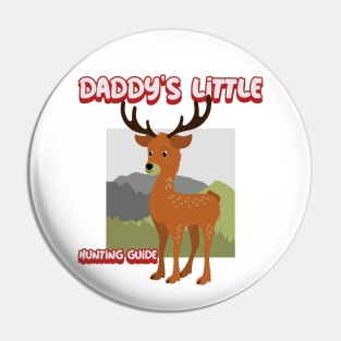 Daddy's Little Hunting Guide Pin